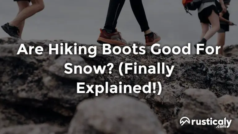 are hiking boots good for snow