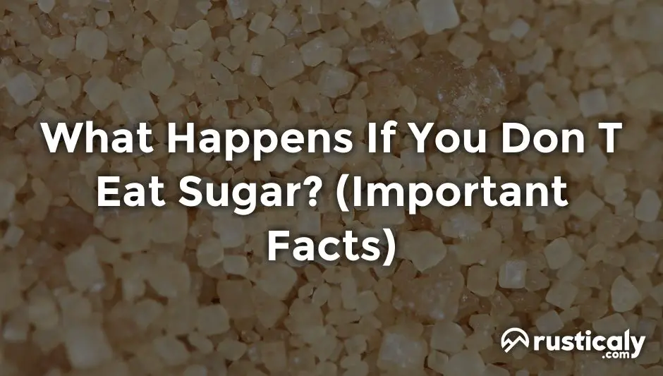 what happens if you don t eat sugar
