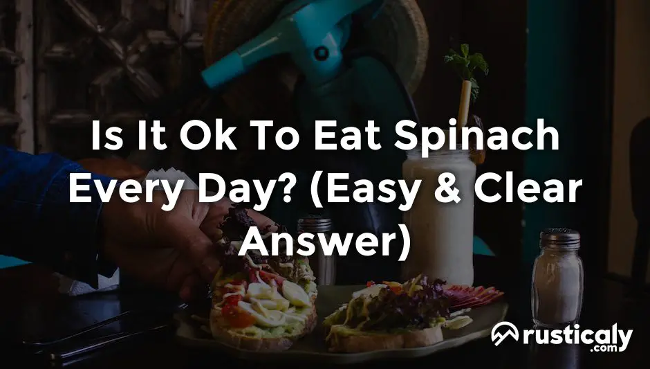 is it ok to eat spinach every day