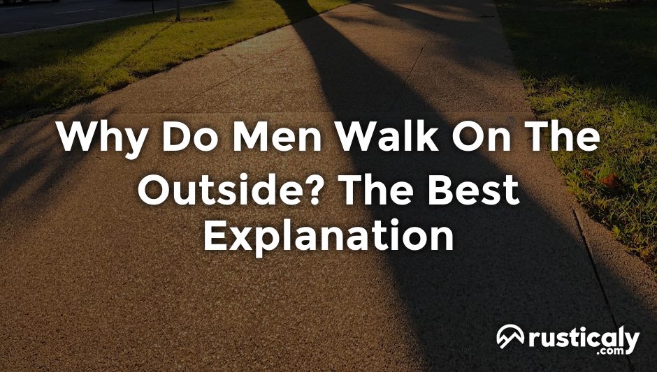 why do men walk on the outside