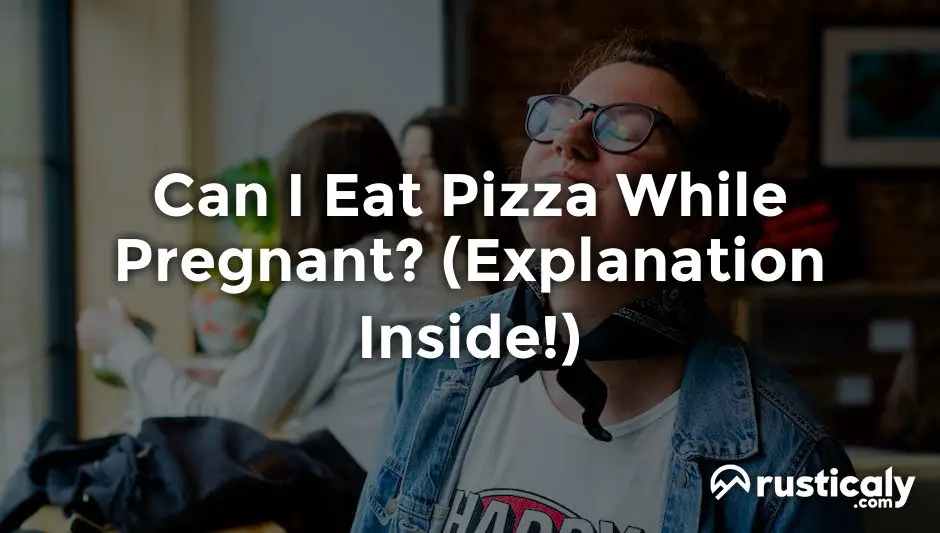 can i eat pizza while pregnant