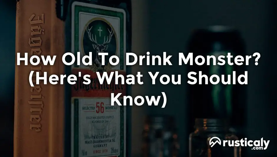 how old to drink monster