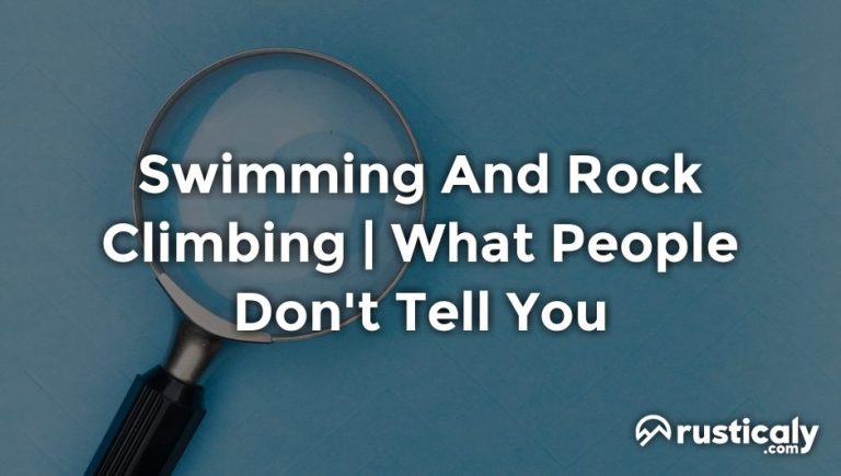 swimming and rock climbing