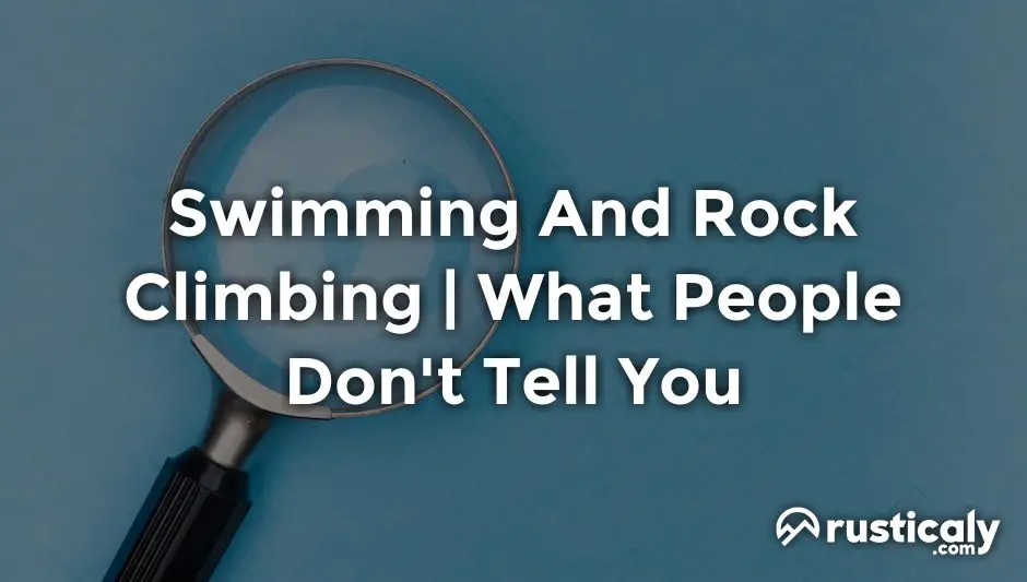 swimming and rock climbing