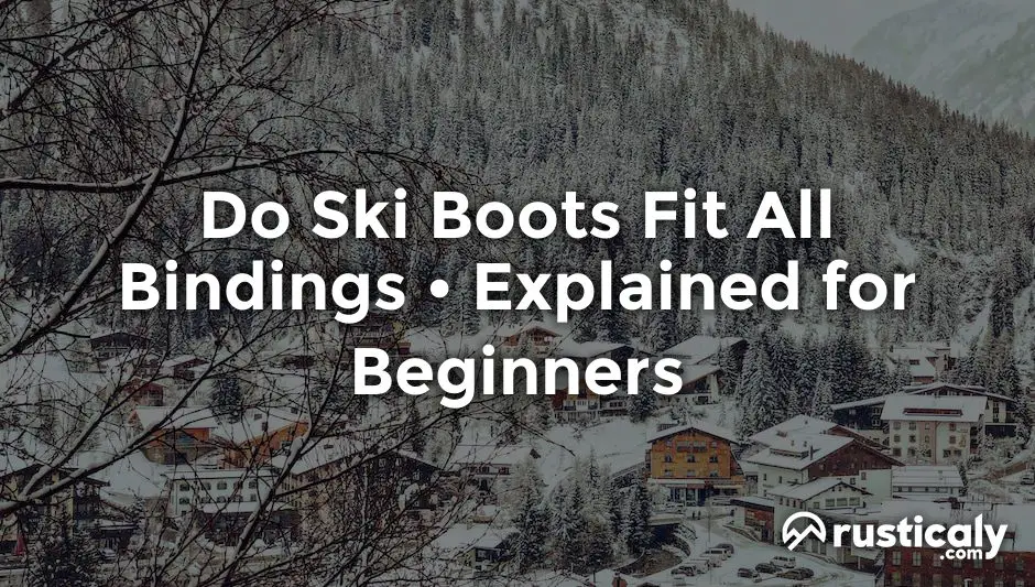 do ski boots fit all bindings