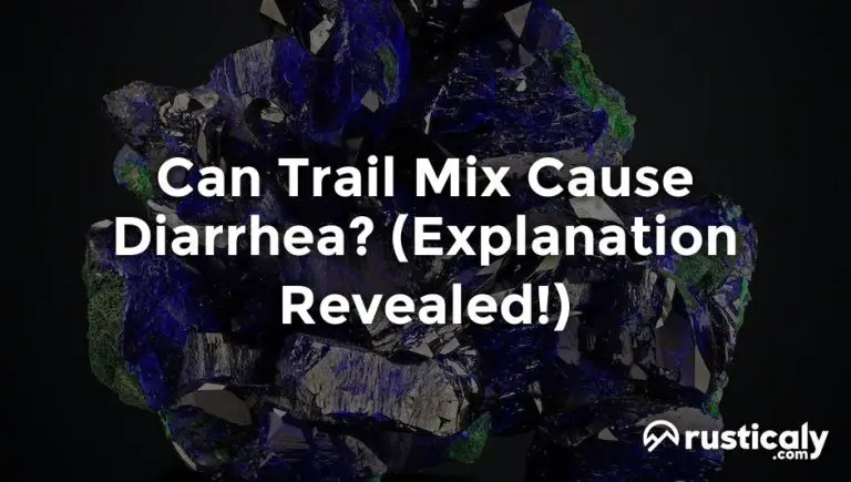 can trail mix cause diarrhea