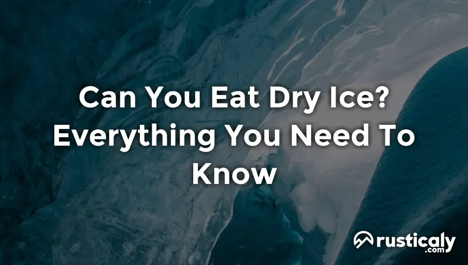 can you eat dry ice