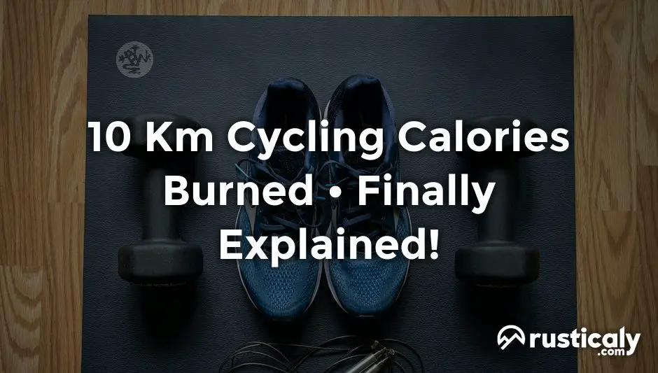 10 km cycling calories burned