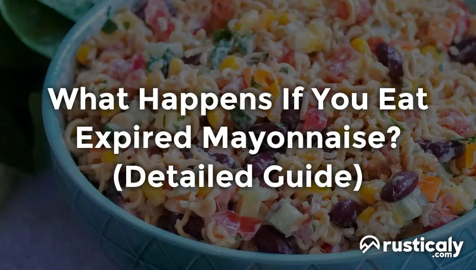 what happens if you eat expired mayonnaise