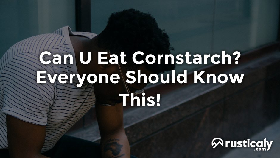 can u eat cornstarch