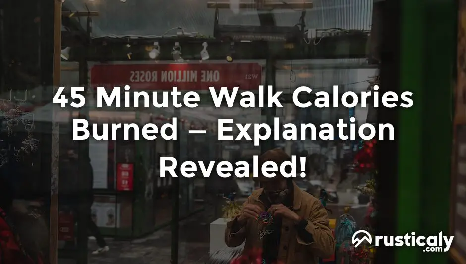 45 minute walk calories burned