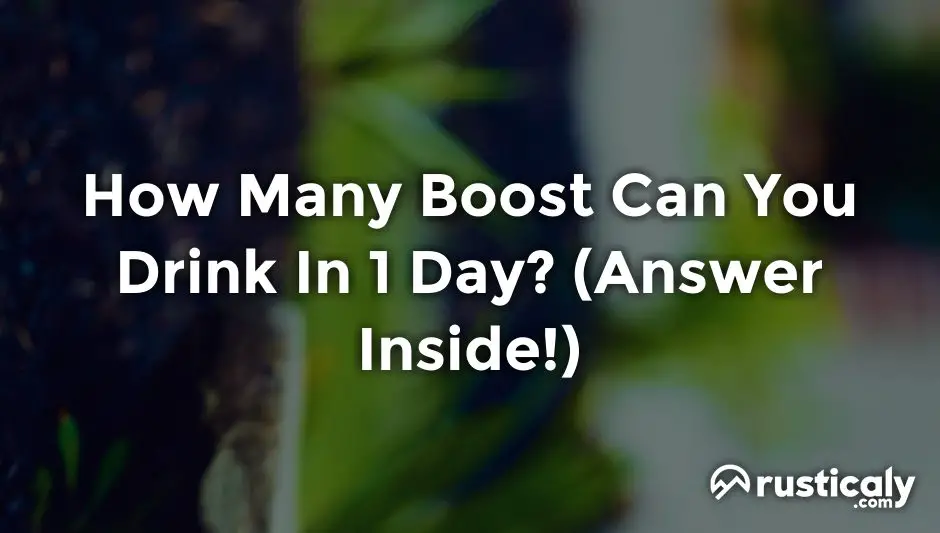 how many boost can you drink in 1 day