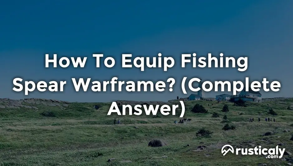 how to equip fishing spear warframe