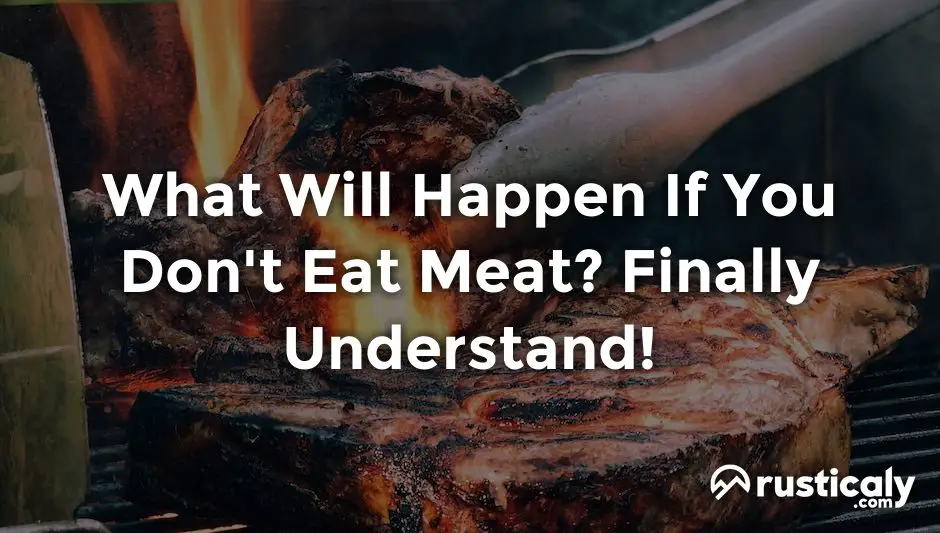 what will happen if you don't eat meat