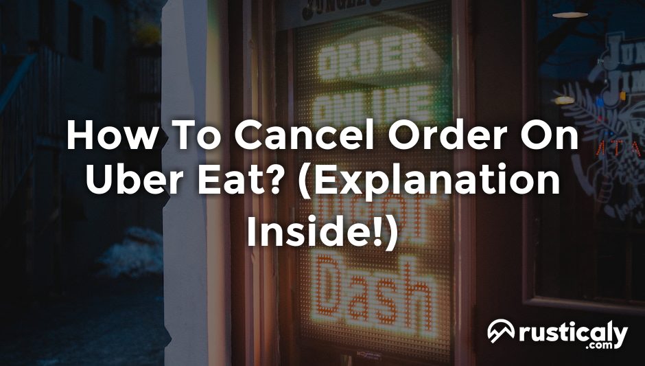 how to cancel order on uber eat