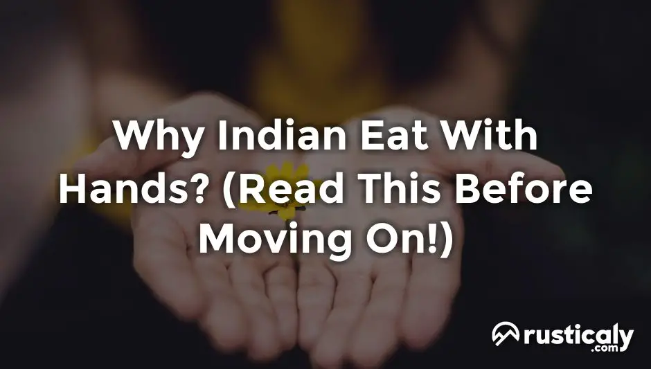 why indian eat with hands