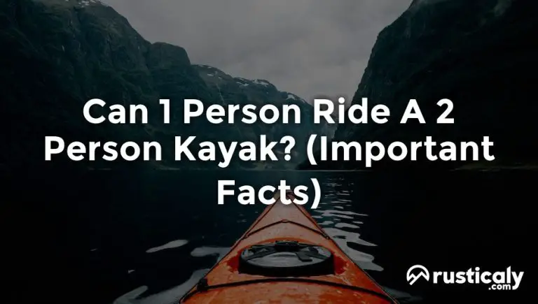 can 1 person ride a 2 person kayak