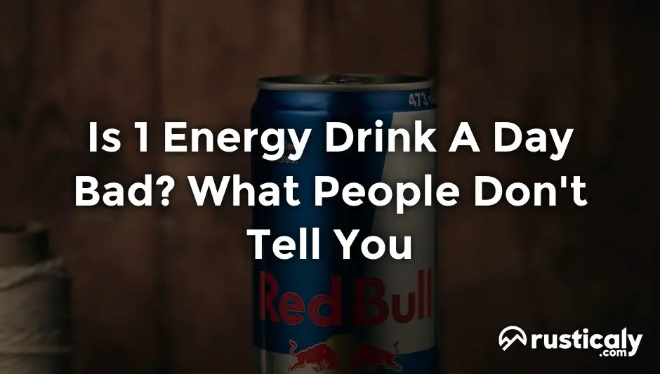 is 1 energy drink a day bad