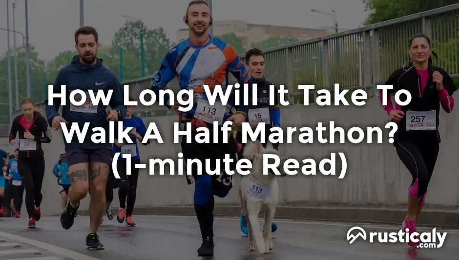 how long will it take to walk a half marathon