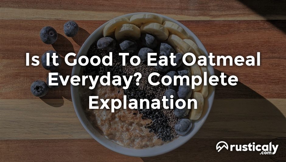 is it good to eat oatmeal everyday