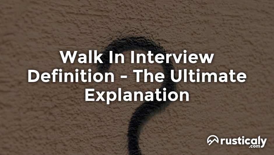 walk in interview definition