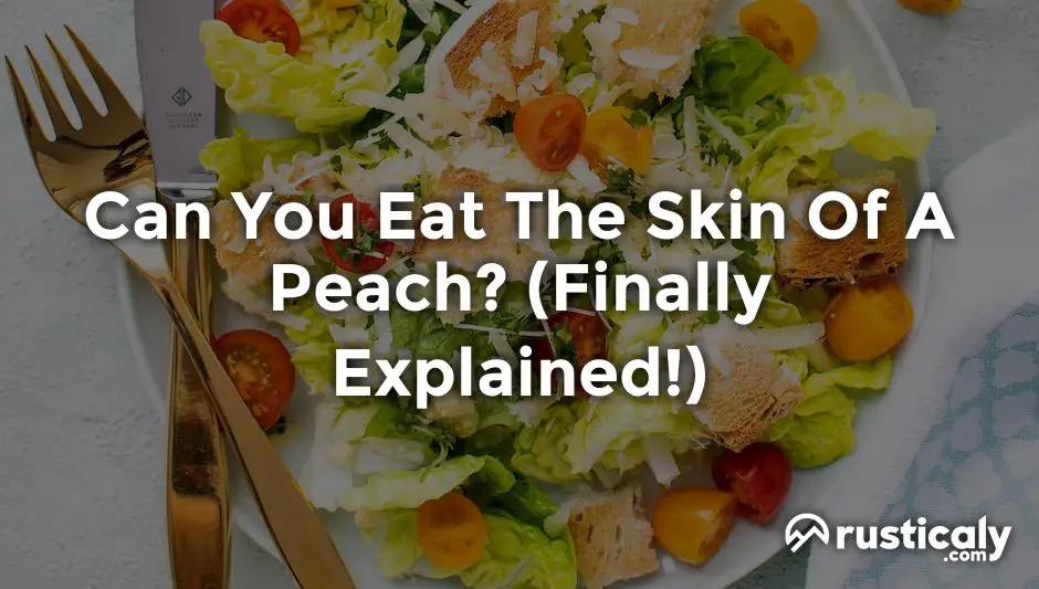 can you eat the skin of a peach