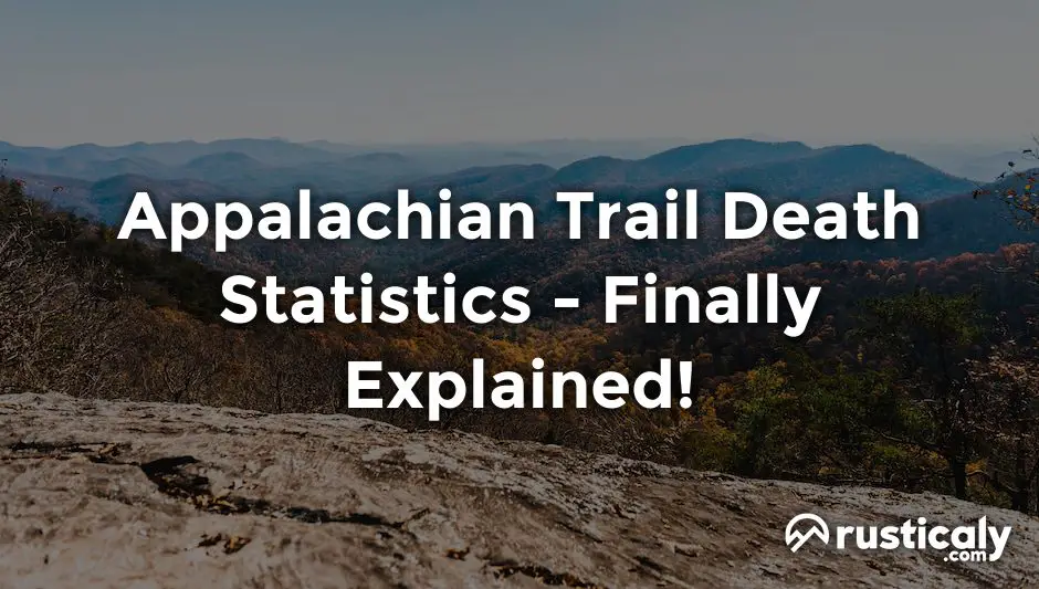 Appalachian Trail Death Statistics Explanation Inside!