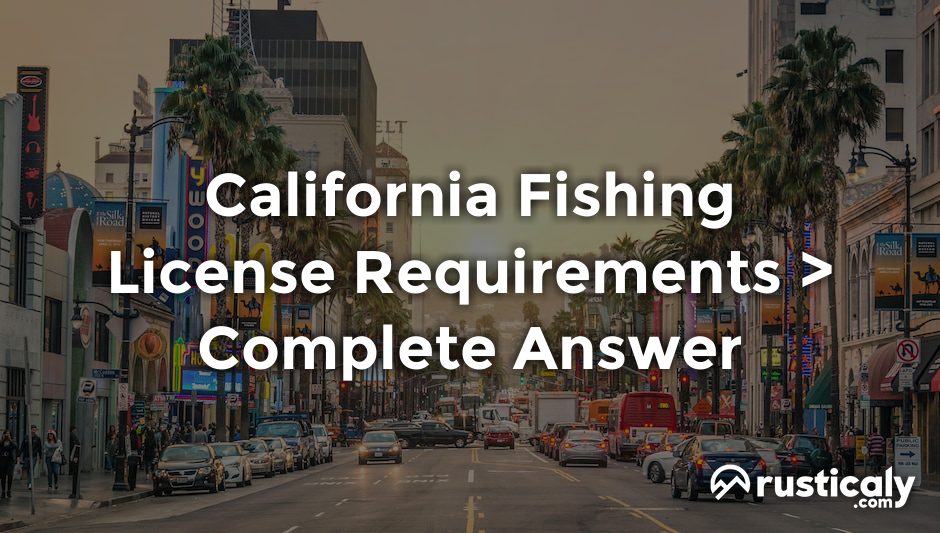 california fishing license requirements