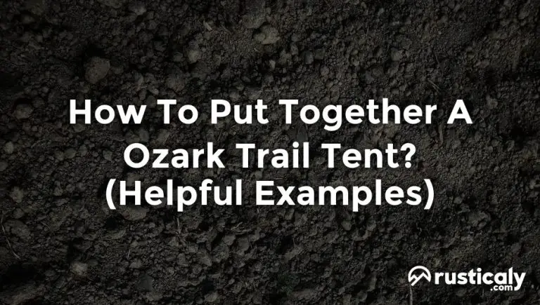 how to put together a ozark trail tent