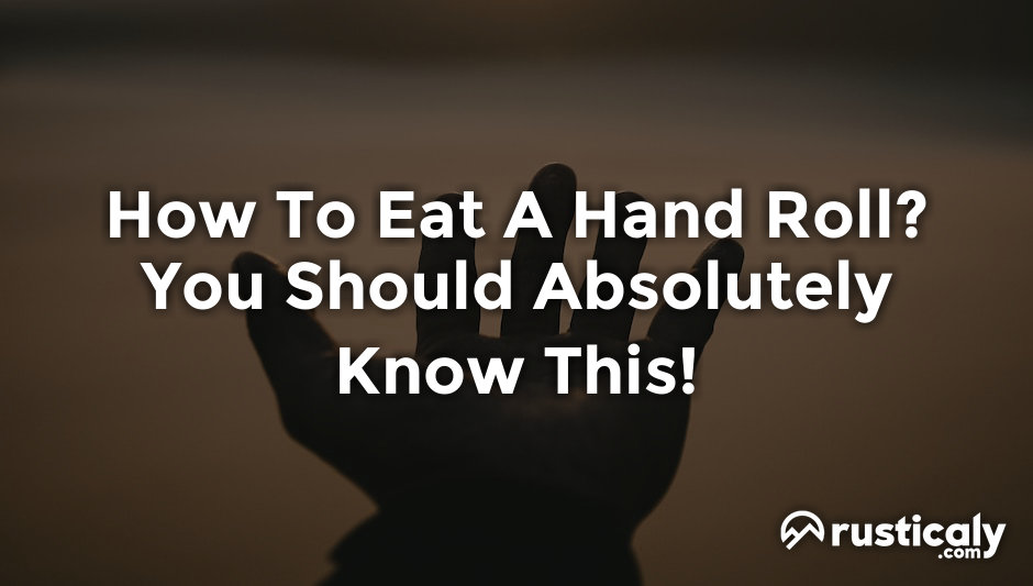 how to eat a hand roll