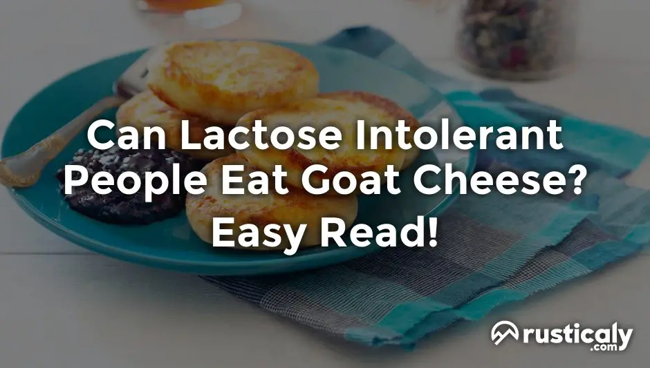 can lactose intolerant people eat goat cheese