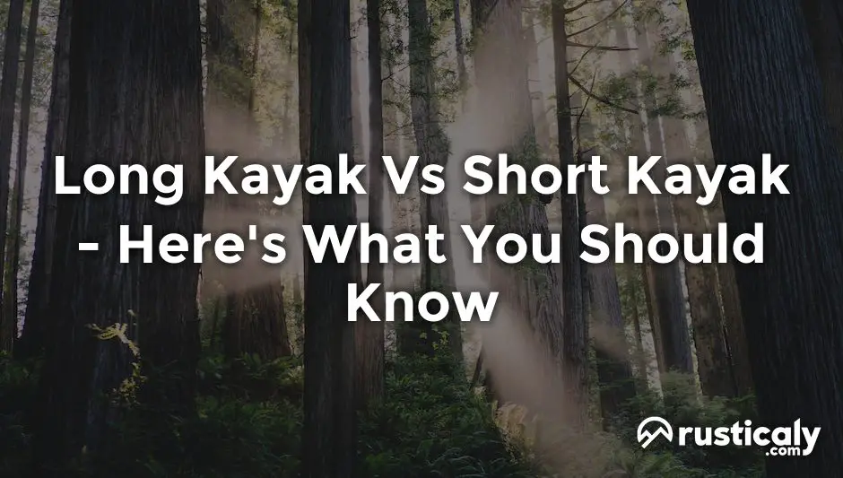 long kayak vs short kayak