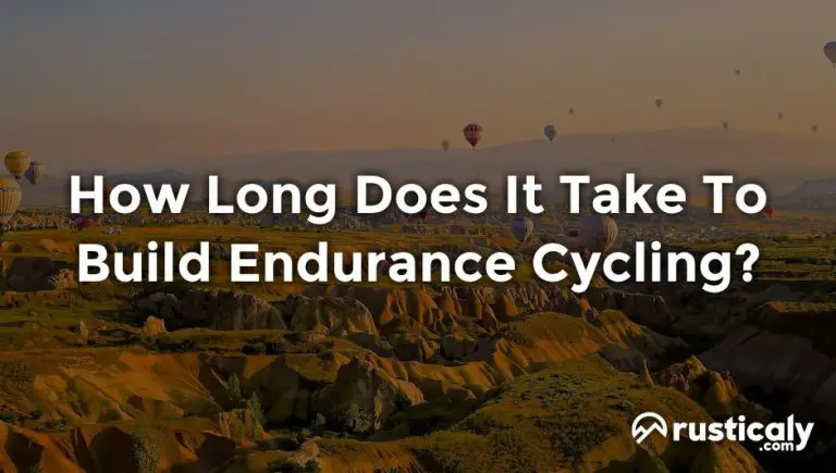 how long does it take to build endurance cycling