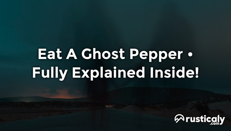 eat a ghost pepper