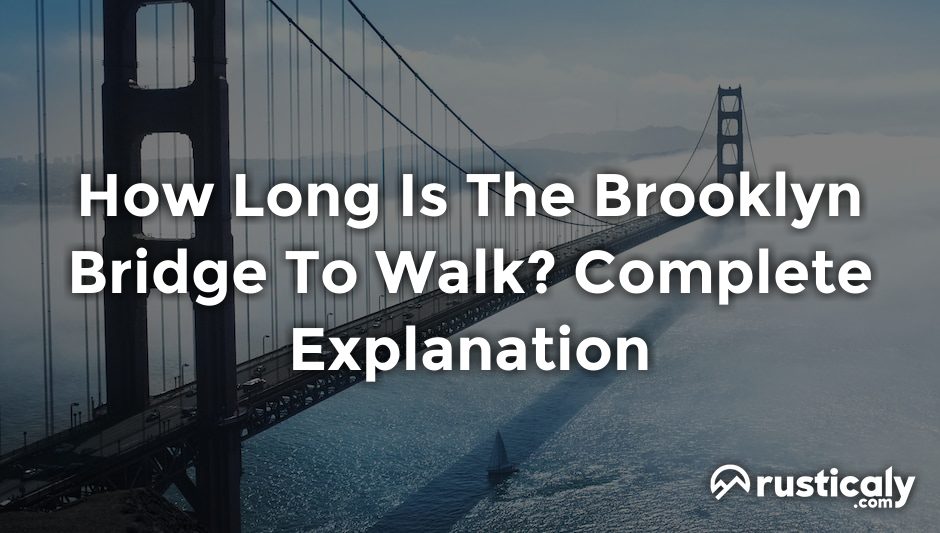 how long is the brooklyn bridge to walk
