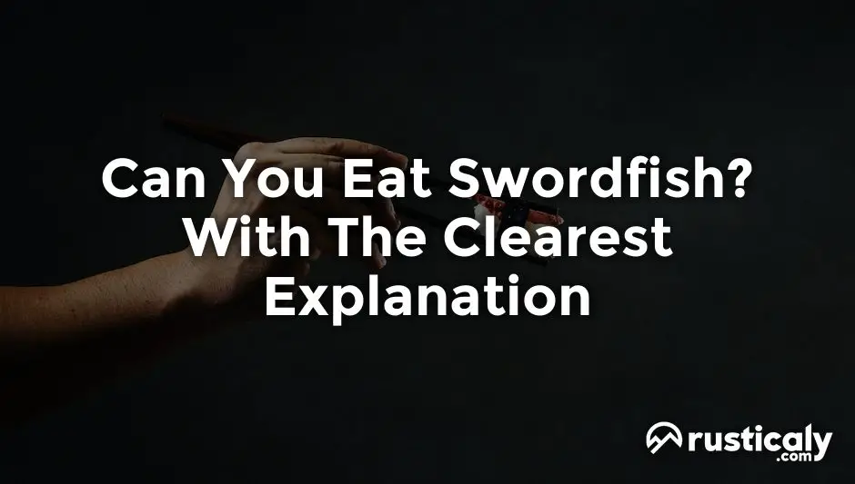 can you eat swordfish