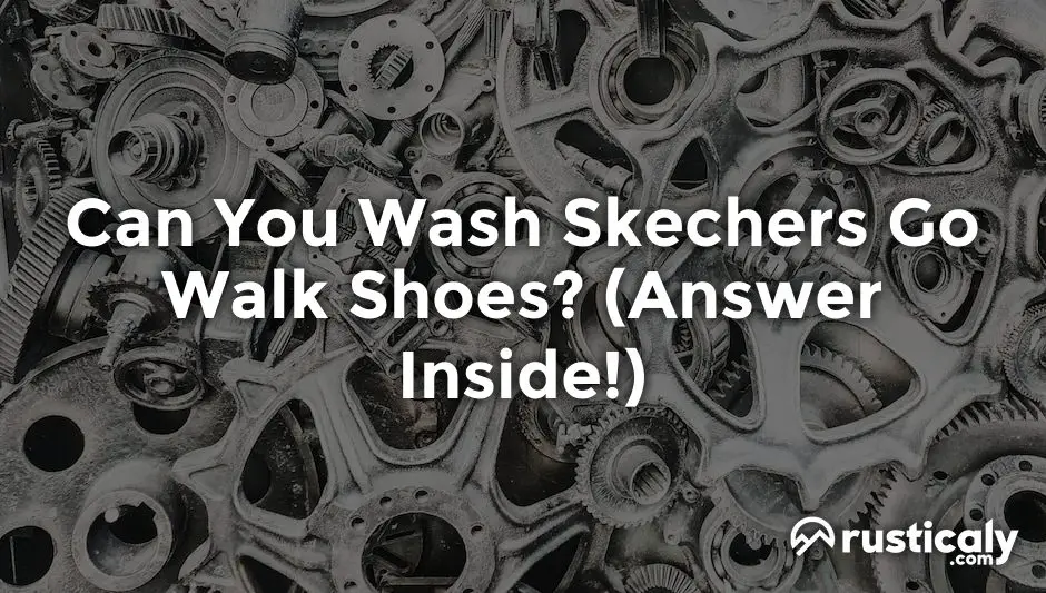can you wash skechers go walk shoes