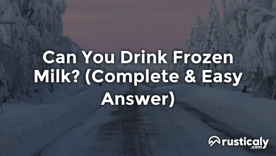 can you drink frozen milk