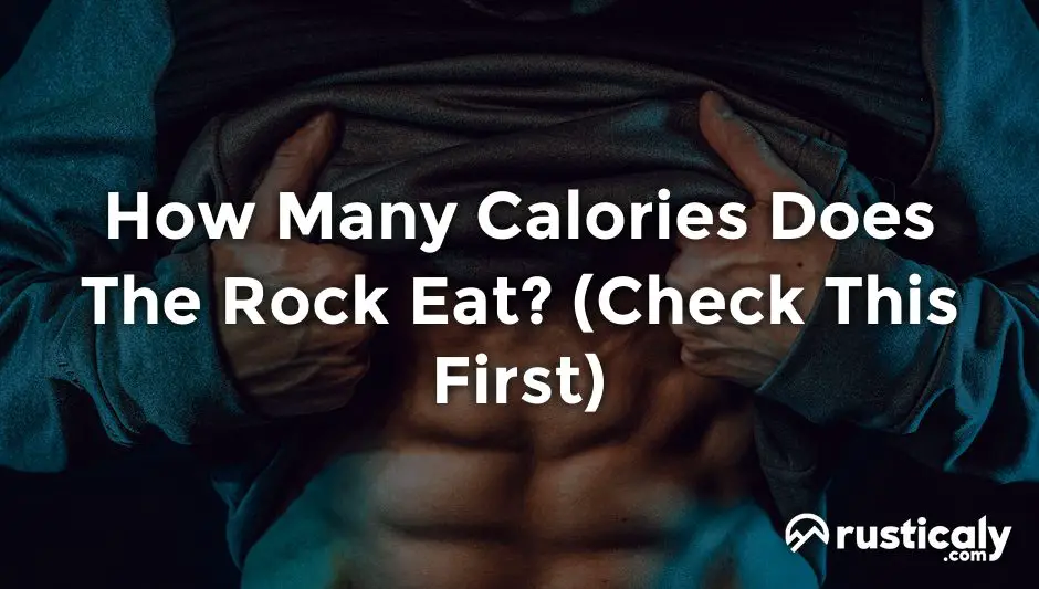 how many calories does the rock eat
