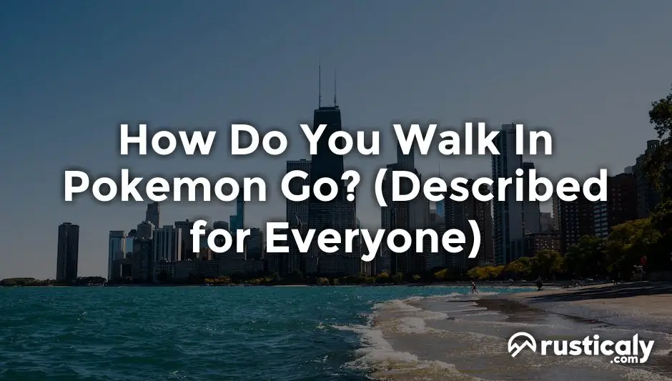 how do you walk in pokemon go