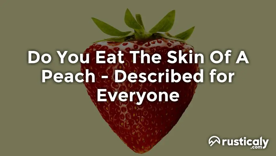 do you eat the skin of a peach