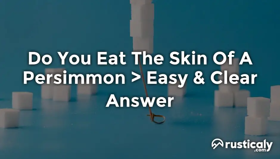 do you eat the skin of a persimmon