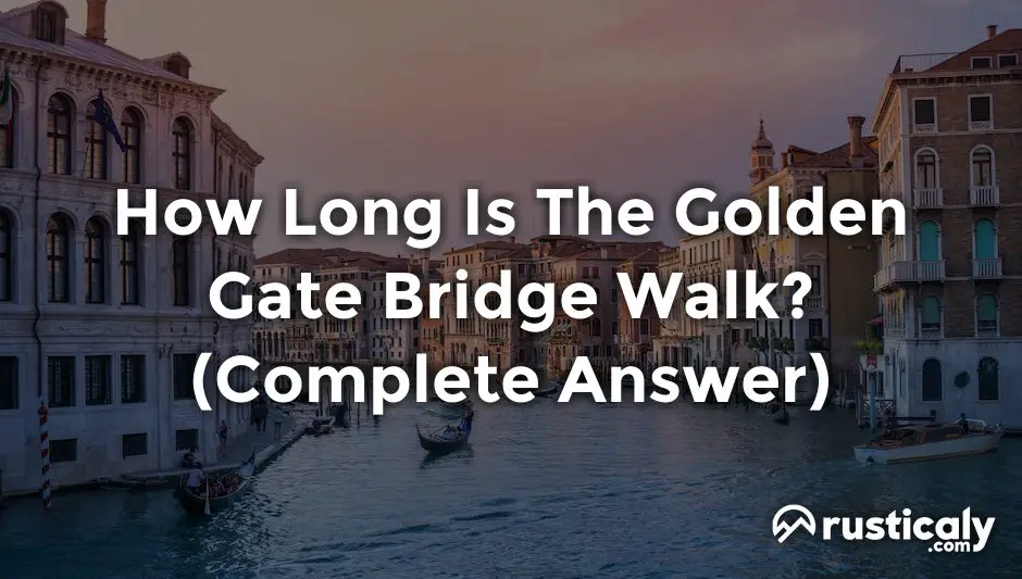 how long is the golden gate bridge walk