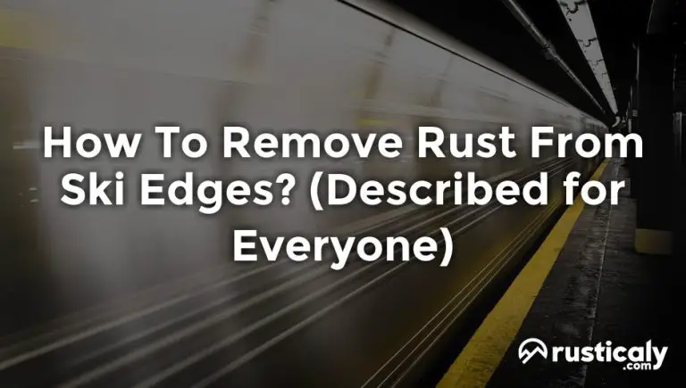 how to remove rust from ski edges