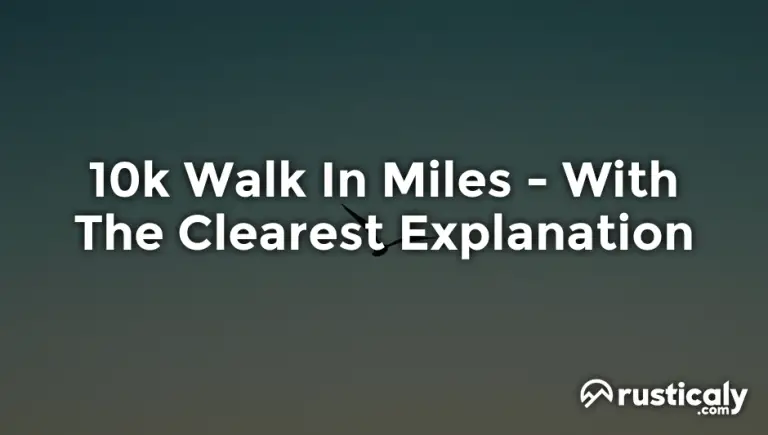 10k walk in miles