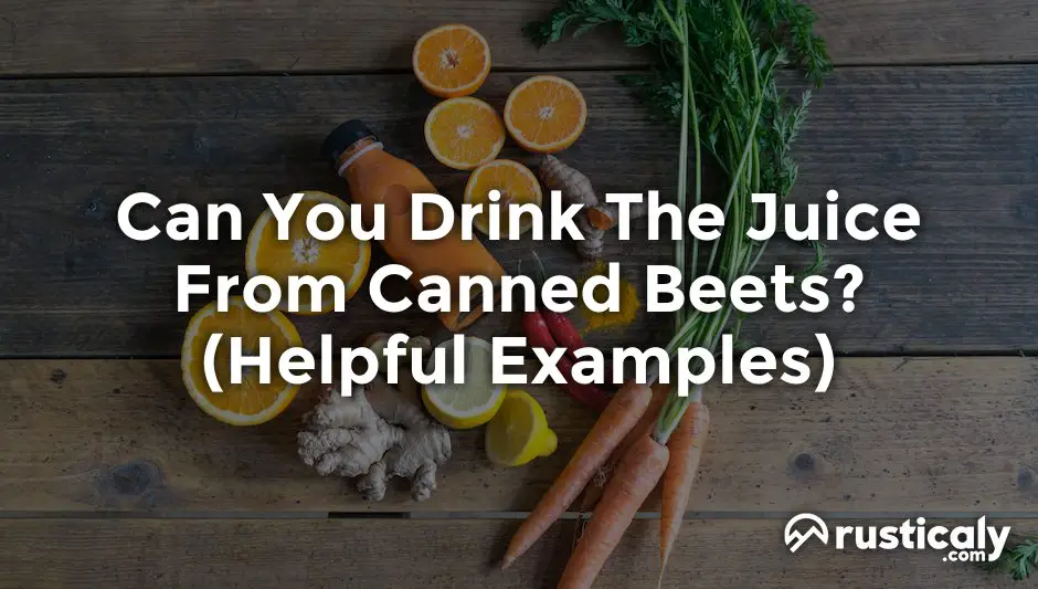 can you drink the juice from canned beets