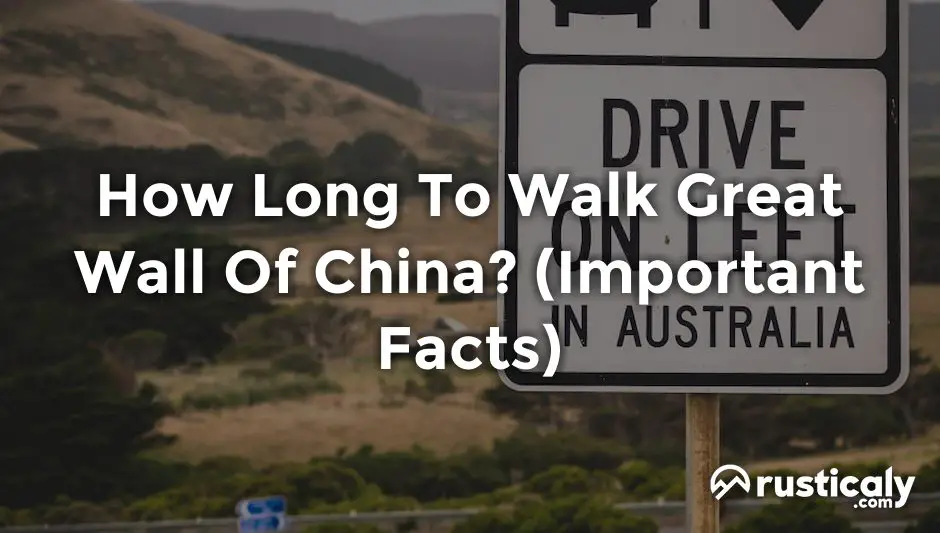 how long to walk great wall of china