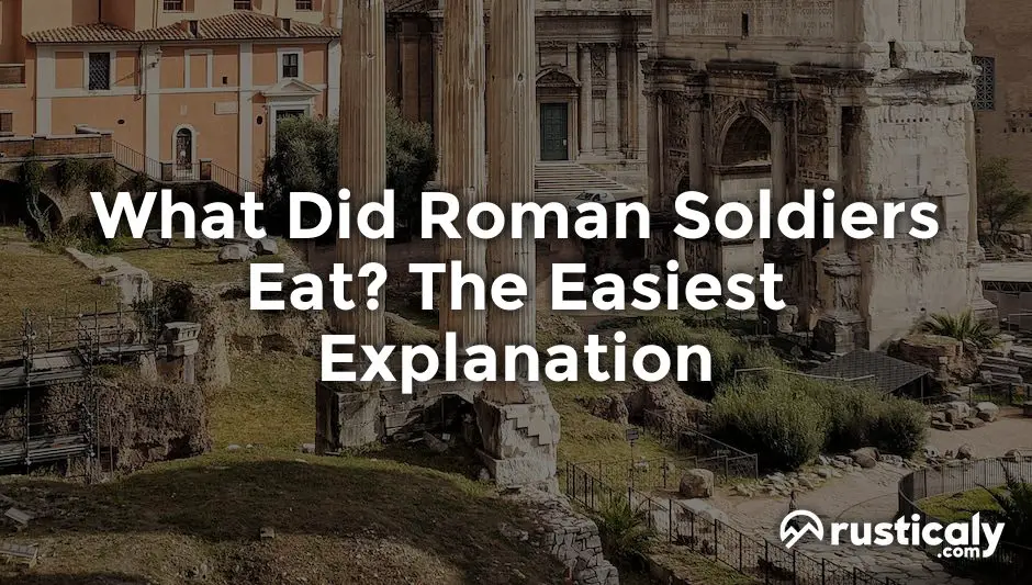 what did roman soldiers eat