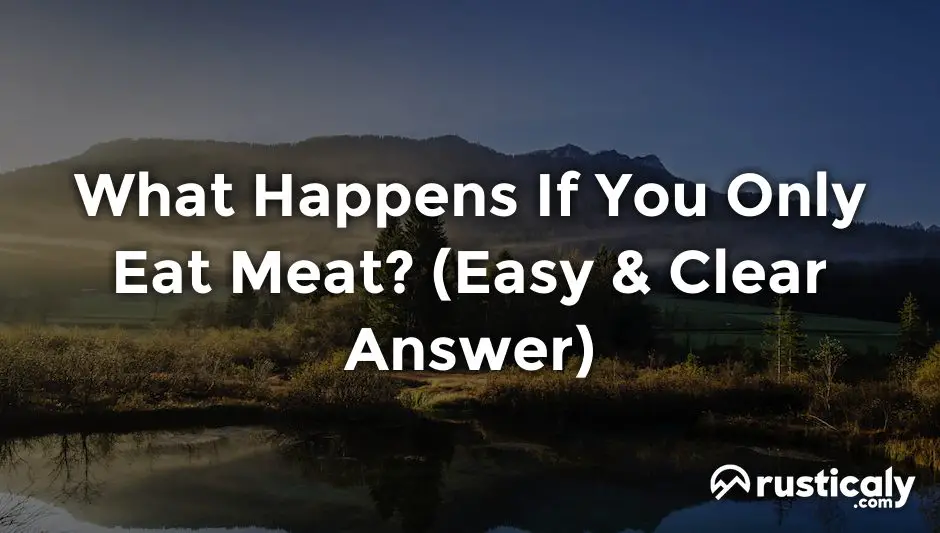 what happens if you only eat meat