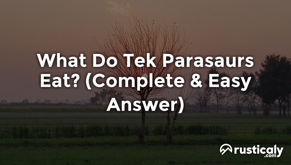 what do tek parasaurs eat